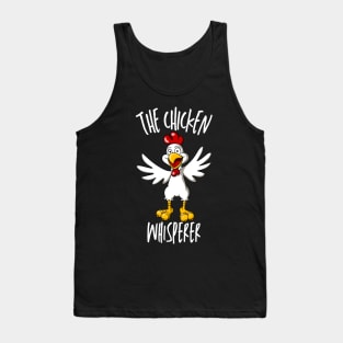 the chicken whisperer Tank Top